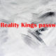 free Reality Kings password